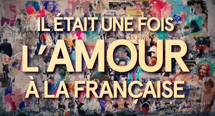 il etait une fois lamour a la francaise News Actual